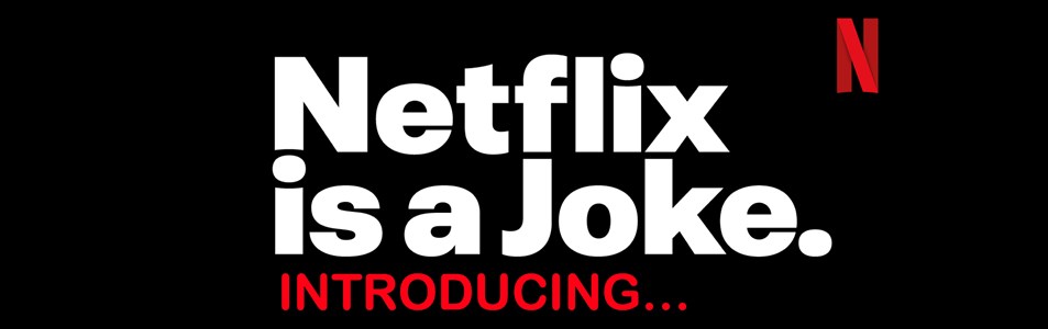 Netflix Is A Joke: Introducing...