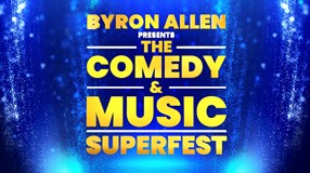 Byron Allen Presents: The Comedy & Music Superfest